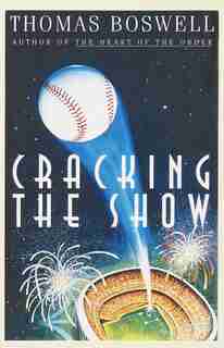 Cracking The Show by Thomas Boswell