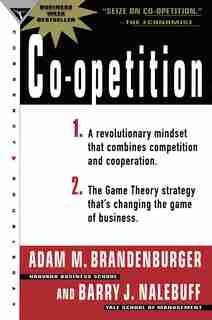 Co-opetition by Adam M. Brandenburger