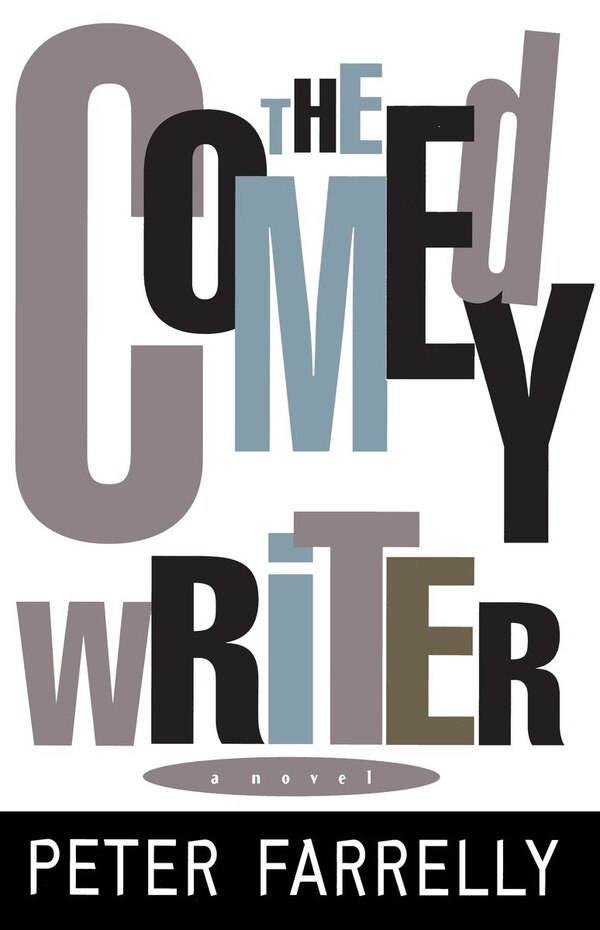 The Comedy Writer by Peter Farrelly Paperback | Indigo Chapters