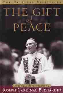 The Gift Of Peace by Joseph Bernardin