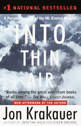 Into Thin Air: A Personal Account Of The Mt. Everest Disaster by Jon Krakauer
