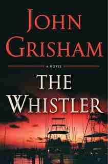 The Whistler by John Grisham