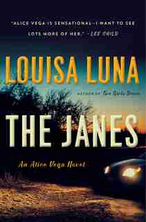 The Janes: An Alice Vega Novel by Louisa Luna