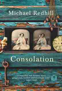 Consolation: A Novel by Michael Redhill