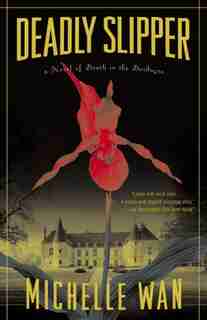 Deadly Slipper: A Novel by Michelle Wan