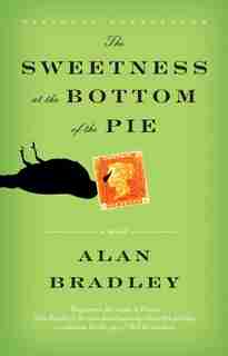 The Sweetness At The Bottom Of The Pie by Alan Bradley