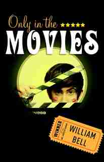 Only In The Movies by William Bell