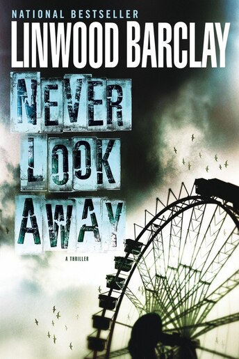Never Look Away Book By Linwood Barclay Paperback