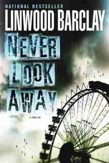 Never Look Away by Linwood Barclay