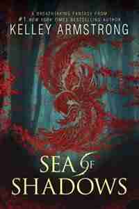 Sea Of Shadows: Age Of Legends by Kelley Armstrong