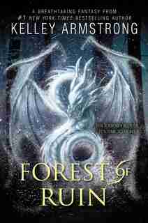 Forest Of Ruin by Kelley Armstrong