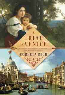 A Trial In Venice by Roberta Rich