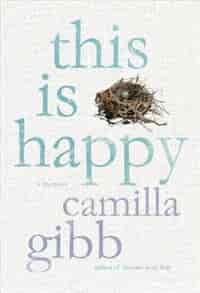 This Is Happy by Camilla Gibb