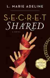 Secret Shared: A S.e.c.r.e.t. Novel by L. Marie Adeline