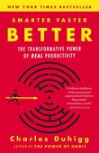 Smarter Faster Better: The Transformative Power Of Real Productivity