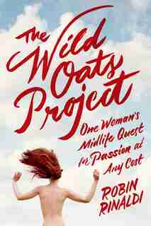 The Wild Oats Project by Robin Rinaldi