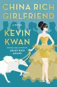 China Rich Girlfriend by Kevin Kwan