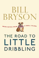 The Road To Little Dribbling: More Notes From A Small Island