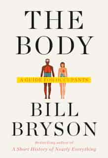 The Body: A Guide For Occupants by Bill Bryson