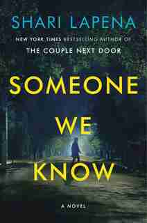 Someone We Know: A Novel by Shari Lapena