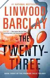 The Twenty-three: A Promise Falls Novel by Linwood Barclay