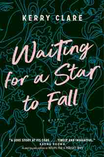 Waiting For A Star To Fall: A Novel by Kerry Clare