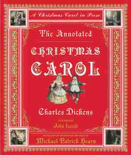 Annotated Christmas Carol: A Christmas Carol In Prose by Charles Dickens
