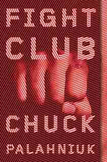 Fight Club: A Novel by Chuck Palahniuk