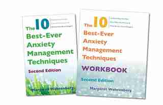 The 10 Best-ever Anxiety Management Techniques, 2nd Edition Two-book Set by Margaret Wehrenberg