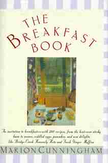 The Breakfast Book: A Cookbook by Marion Cunningham