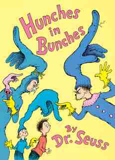 Hunches In Bunches by Dr. Seuss