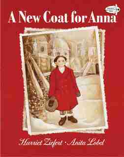 A New Coat For Anna by Harriet Ziefert