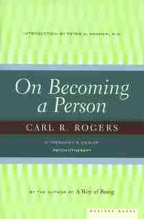 On becoming a person: A Therapist's View of Psychotherapy by Carl Rogers