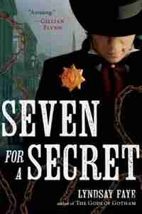 Seven For A Secret by Lyndsay Faye