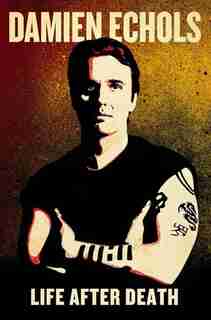 Life After Death by Damien Echols