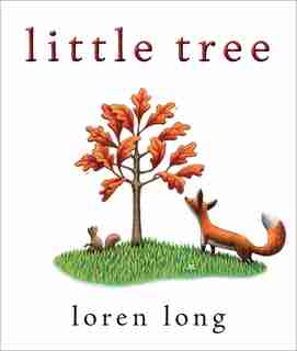 Little Tree by Loren Long