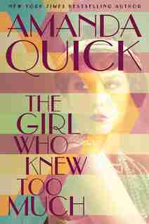 GIRL WHO KNEW TOO MUCH by Amanda Quick