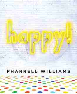 Happy! by Pharrell Williams