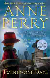 Twenty-one Days: A Daniel Pitt Novel by Anne Perry