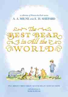 The Best Bear In All The World by JEANNE WILLIS