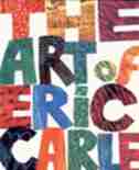 The Art Of Eric Carle by Eric Carle