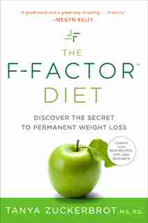 The F-factor Diet: Discover The Secret To Permanent Weight Loss by Tanya Zuckerbrot