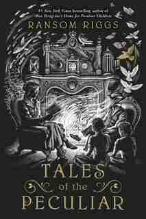 Tales Of The Peculiar by Ransom Riggs