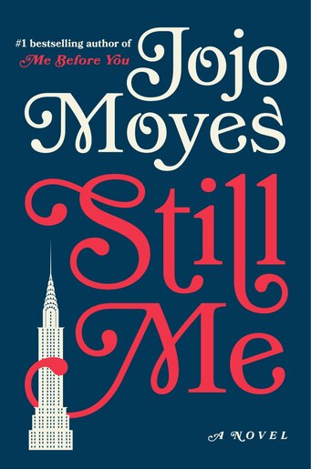 Still Me: A Novel by Jojo Moyes