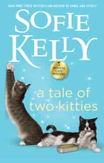 A Tale Of Two Kitties by Sofie Kelly