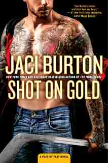 Shot On Gold by Jaci Burton