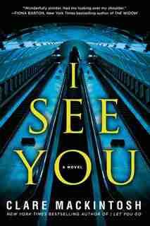 I See You by Clare MacKintosh