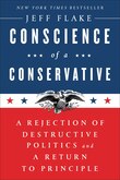 Conscience Of A Conservative: A Rejection Of Destructive Politics And A Return To Principle