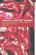 Japan's Comfort Women: Sexual Slaver and Prostitution during World War II and the US Occupation by Yuki Tanaka
