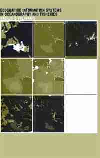 Geographic Information Systems in Oceanography and Fisheries by Vasilis D. Valavanis